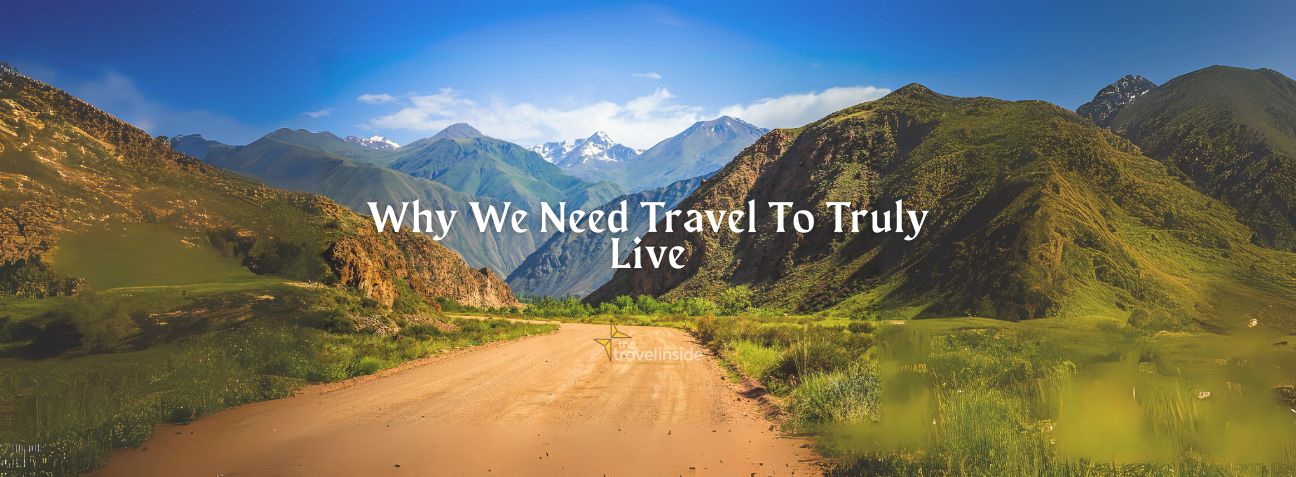 Why We Need Travel